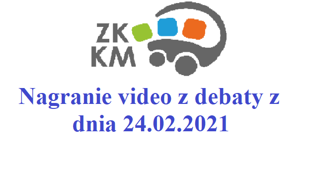 Nagranie video z debaty pt. „Aktualny stan jakości miejskiego transportu zbiorowego organizowanego przez ZKKM w Chrzanowie i perspektywa jego rozwoju w aspekcie transportu zeroemisyjnego”